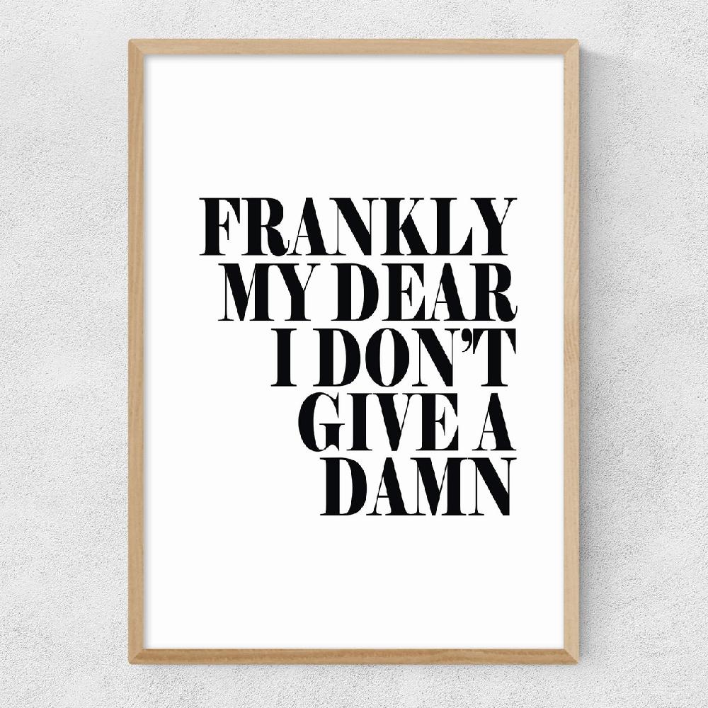 East End Prints Frankly My Dear