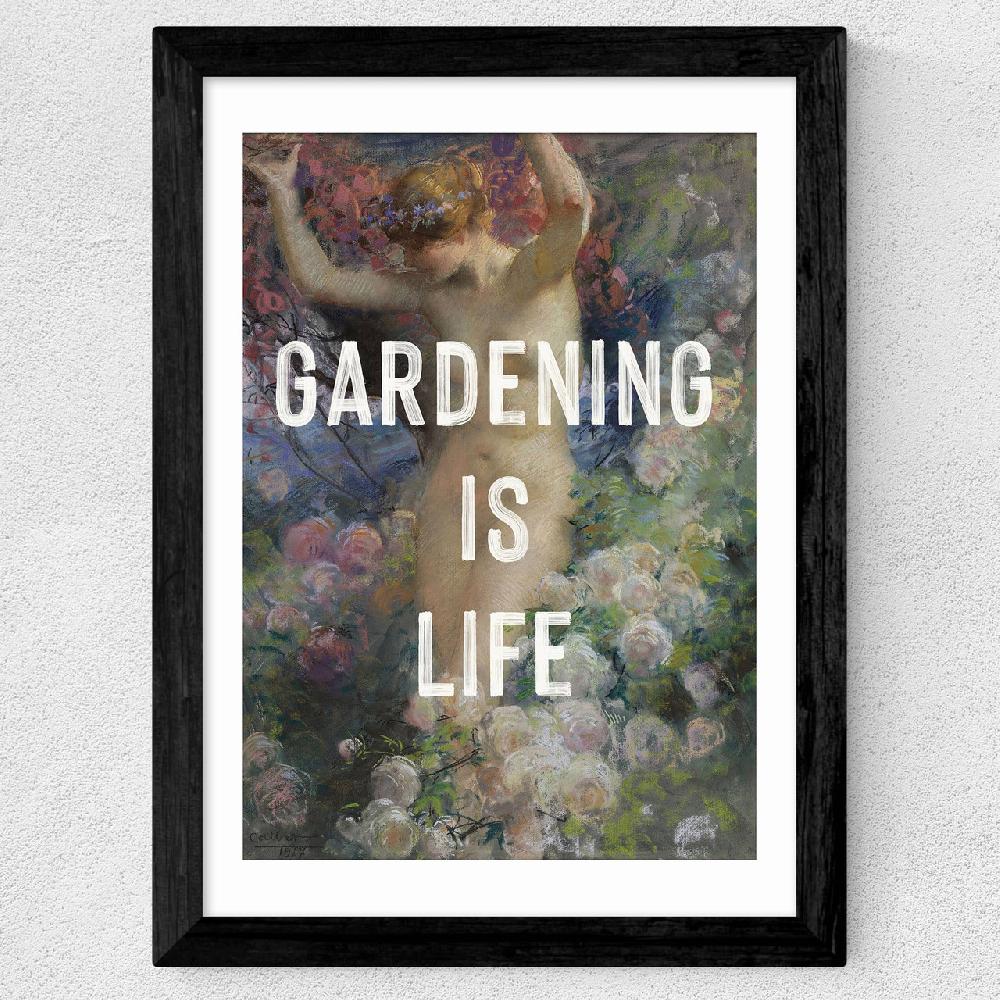 East End Prints Gardening Is Life