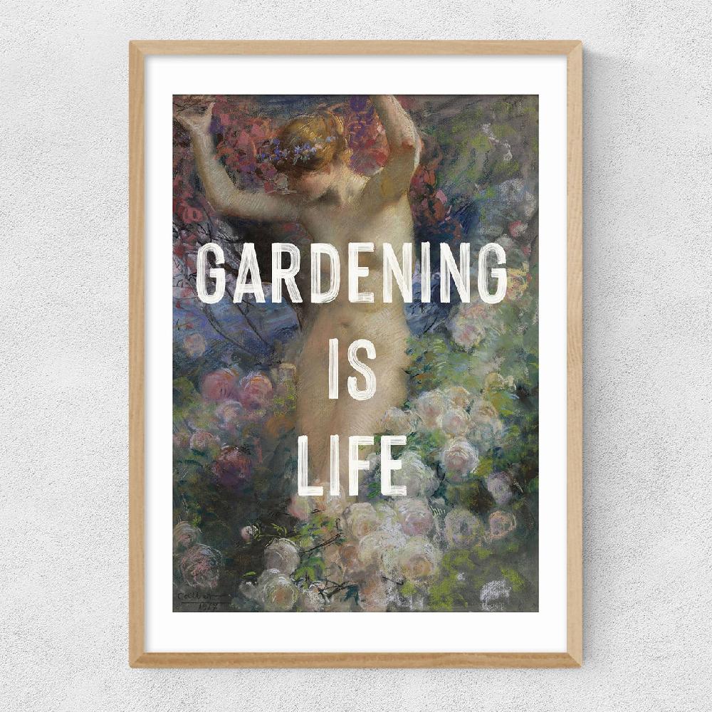 East End Prints Gardening Is Life
