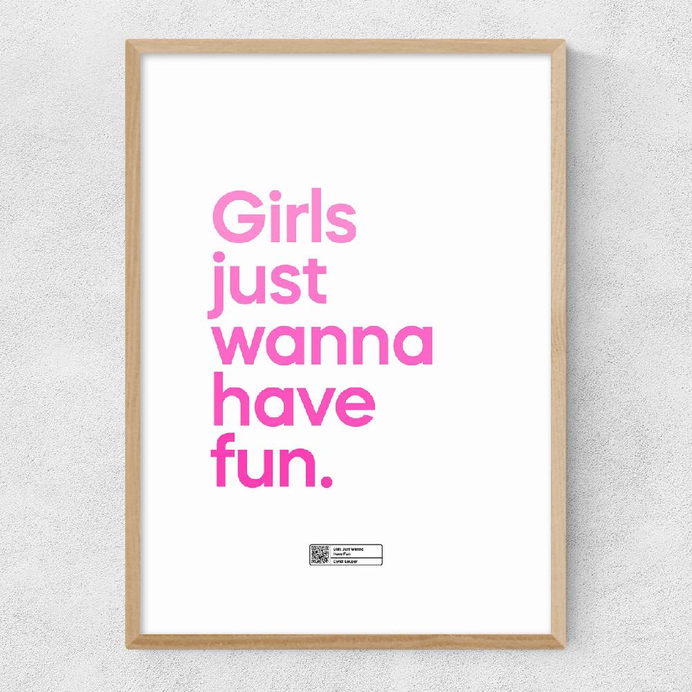 East End Prints Girls Just Wanna Have Fun