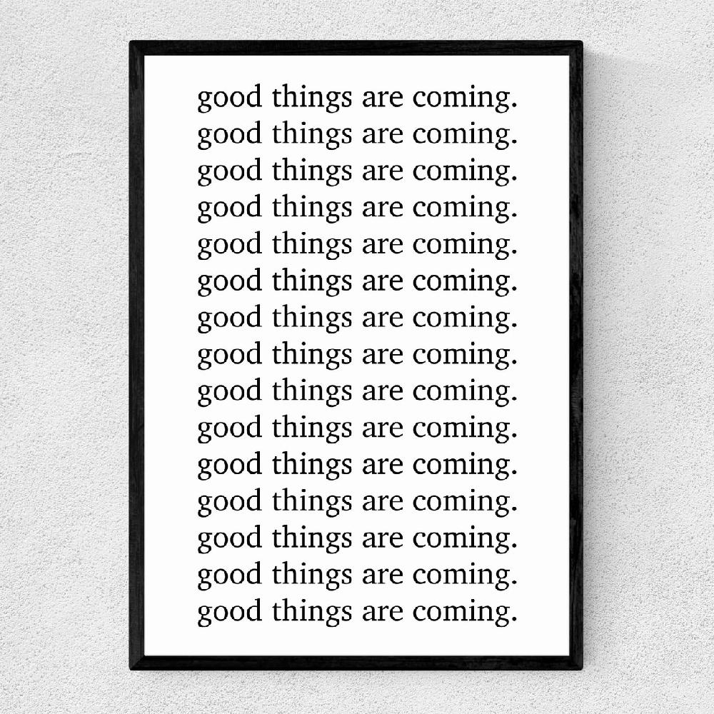 east end prints Good Things are Coming