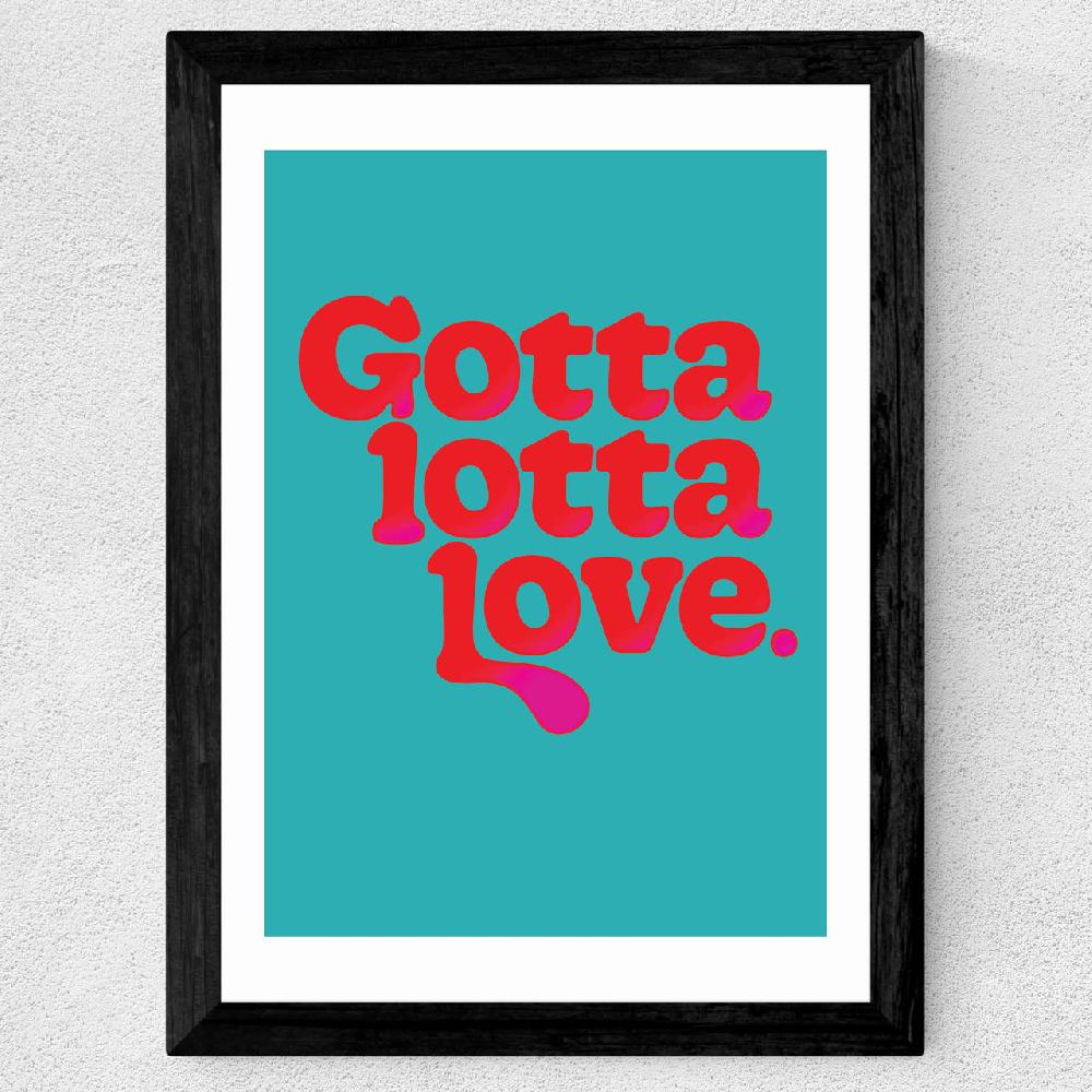 East End Prints Gotta Lotta Love
