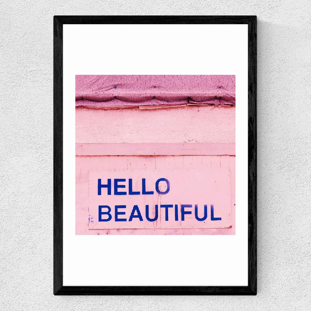 East End Prints Hello Beautiful By Bethany Young