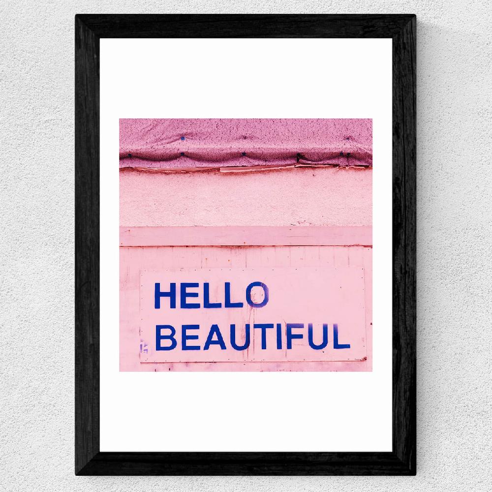 East End Prints Hello Beautiful By Bethany Young