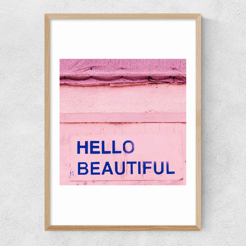 East End Prints Hello Beautiful By Bethany Young