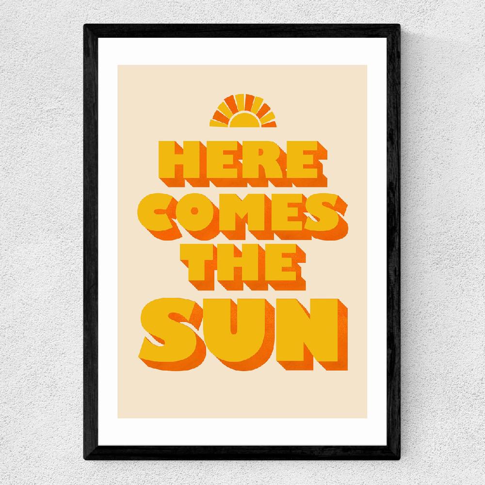 East End Prints Here Comes The Sun