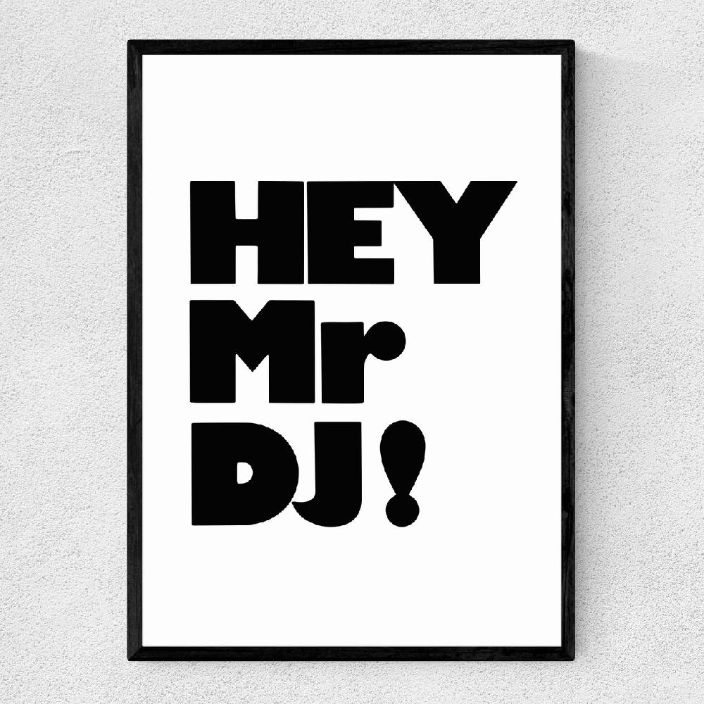 east end prints Hey Mr. DJ