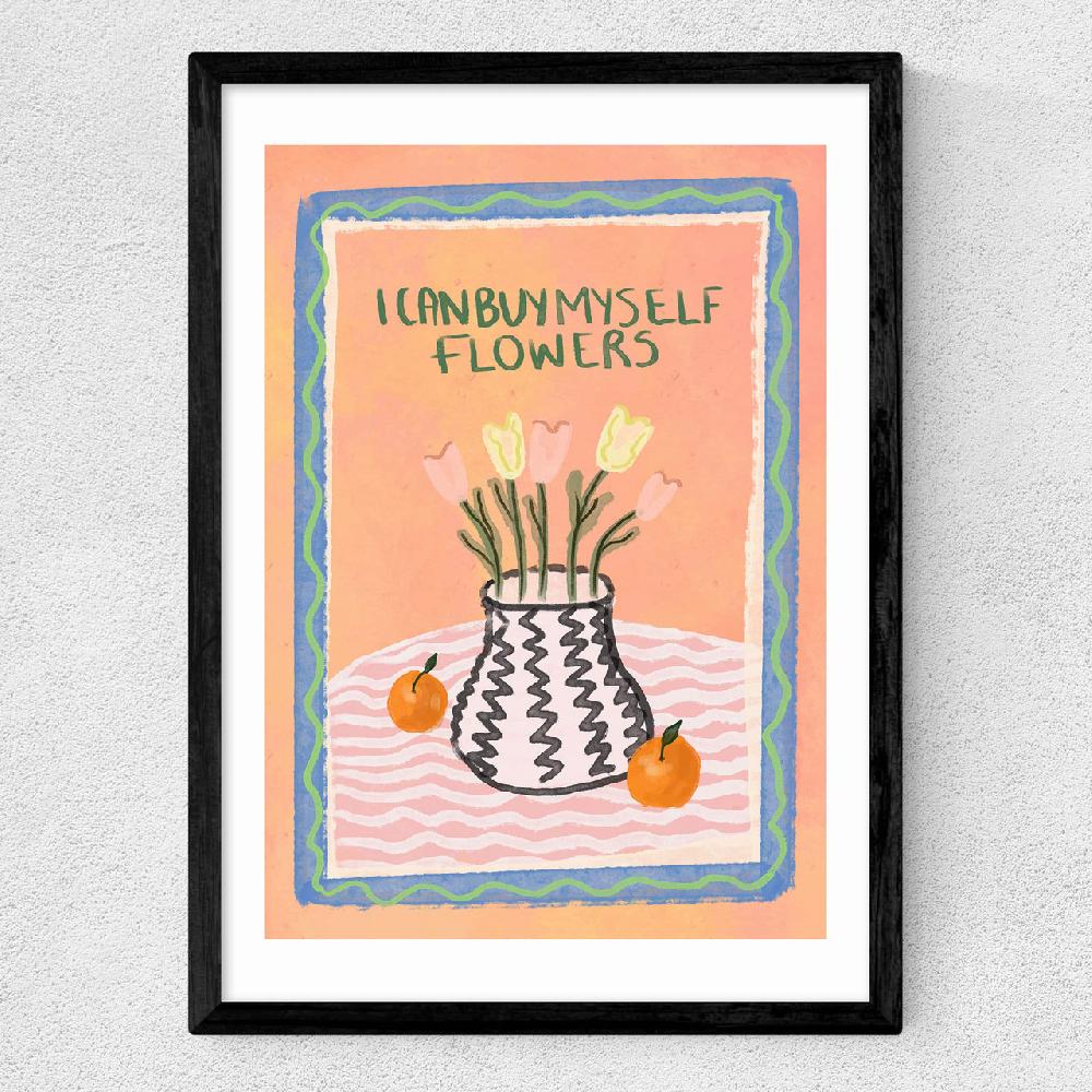 East End Prints I Can Buy Myself Flowers