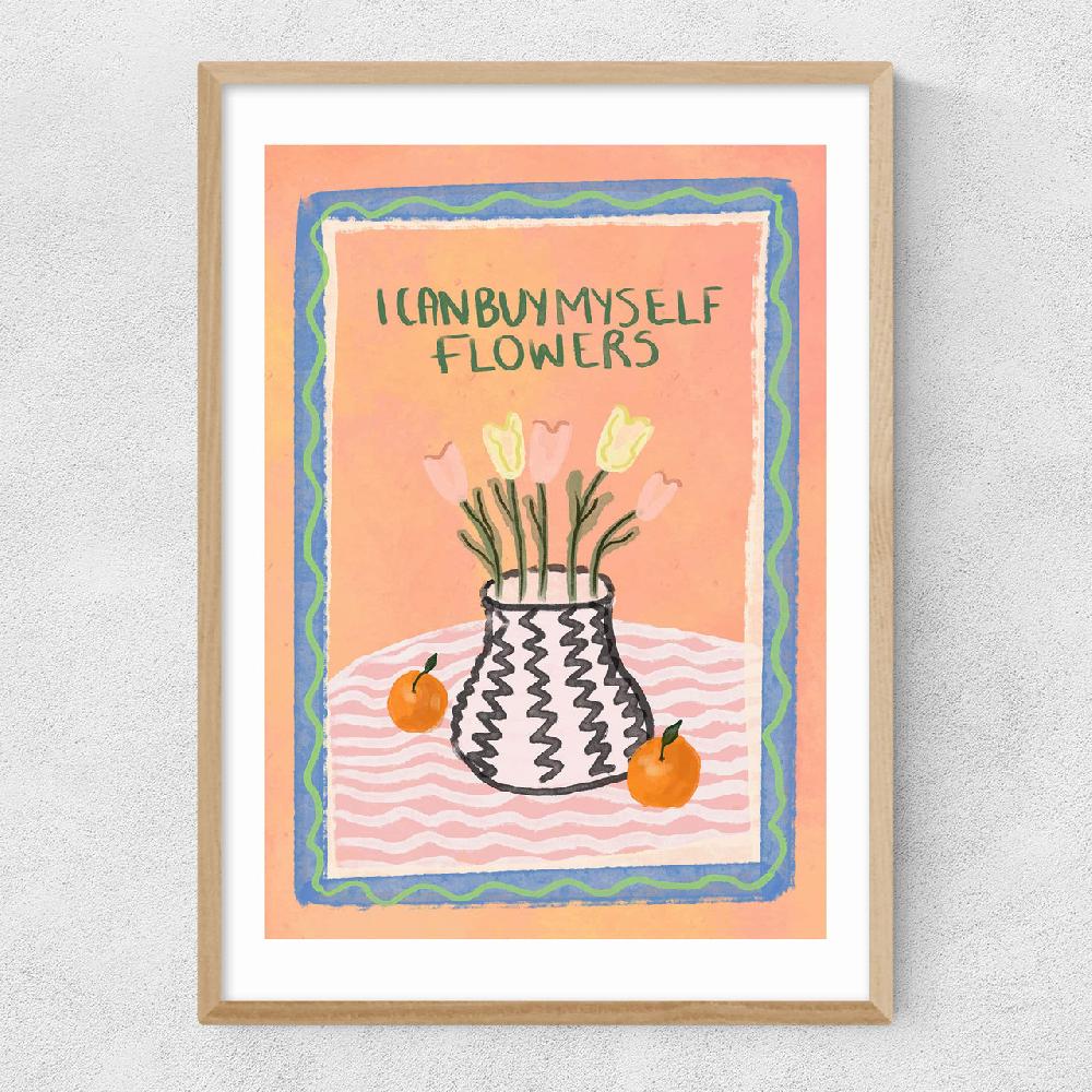 East End Prints I Can Buy Myself Flowers