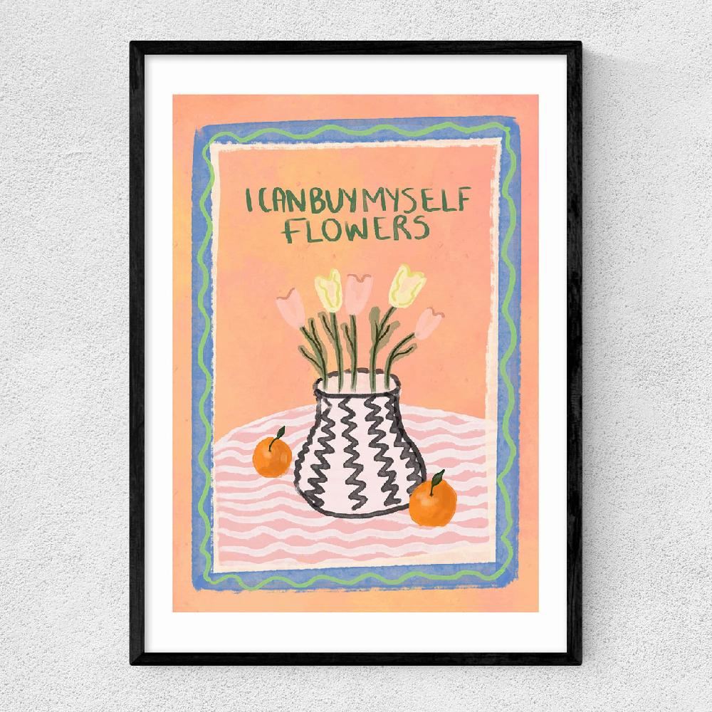 east end prints I Can Buy Myself Flowers