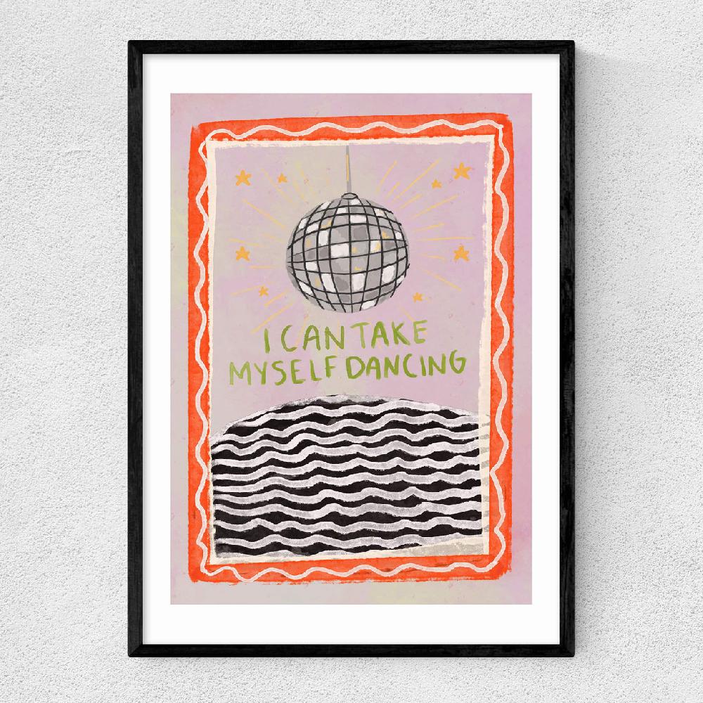 east end prints I Can Take Myself Dancing