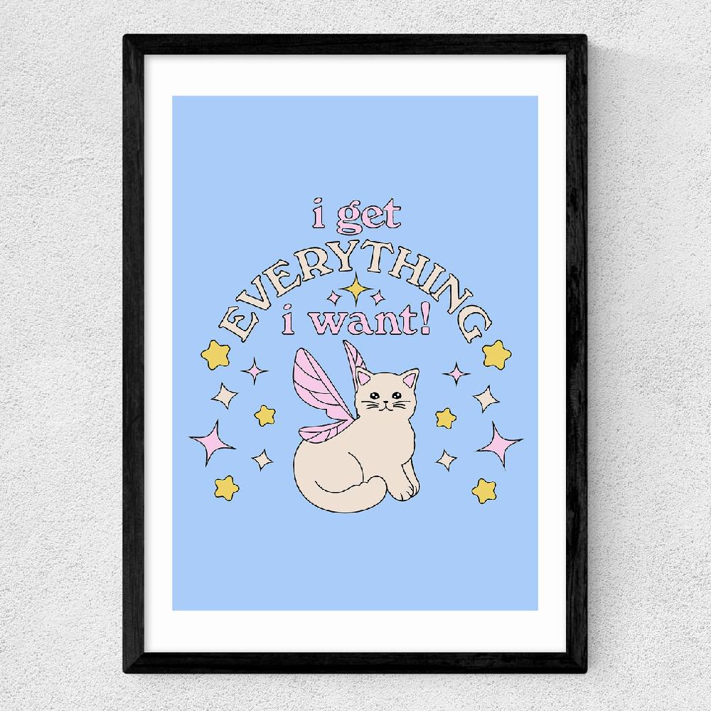 East End Prints I Get Everything I Want