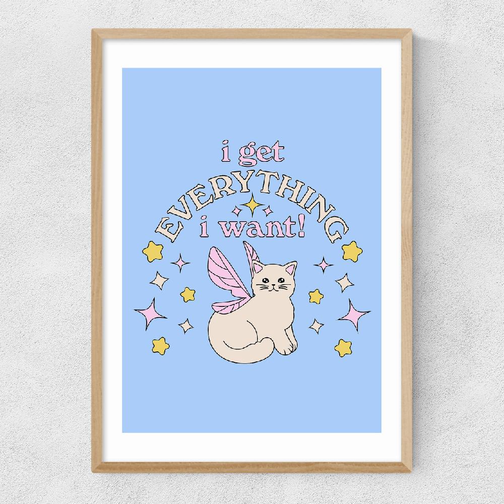 East End Prints I Get Everything I Want