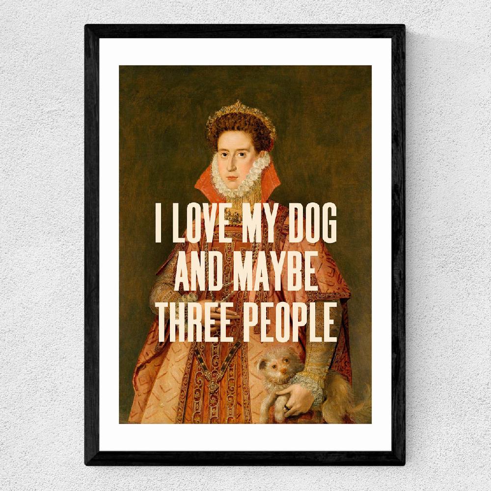 East End Prints I Love My Dog