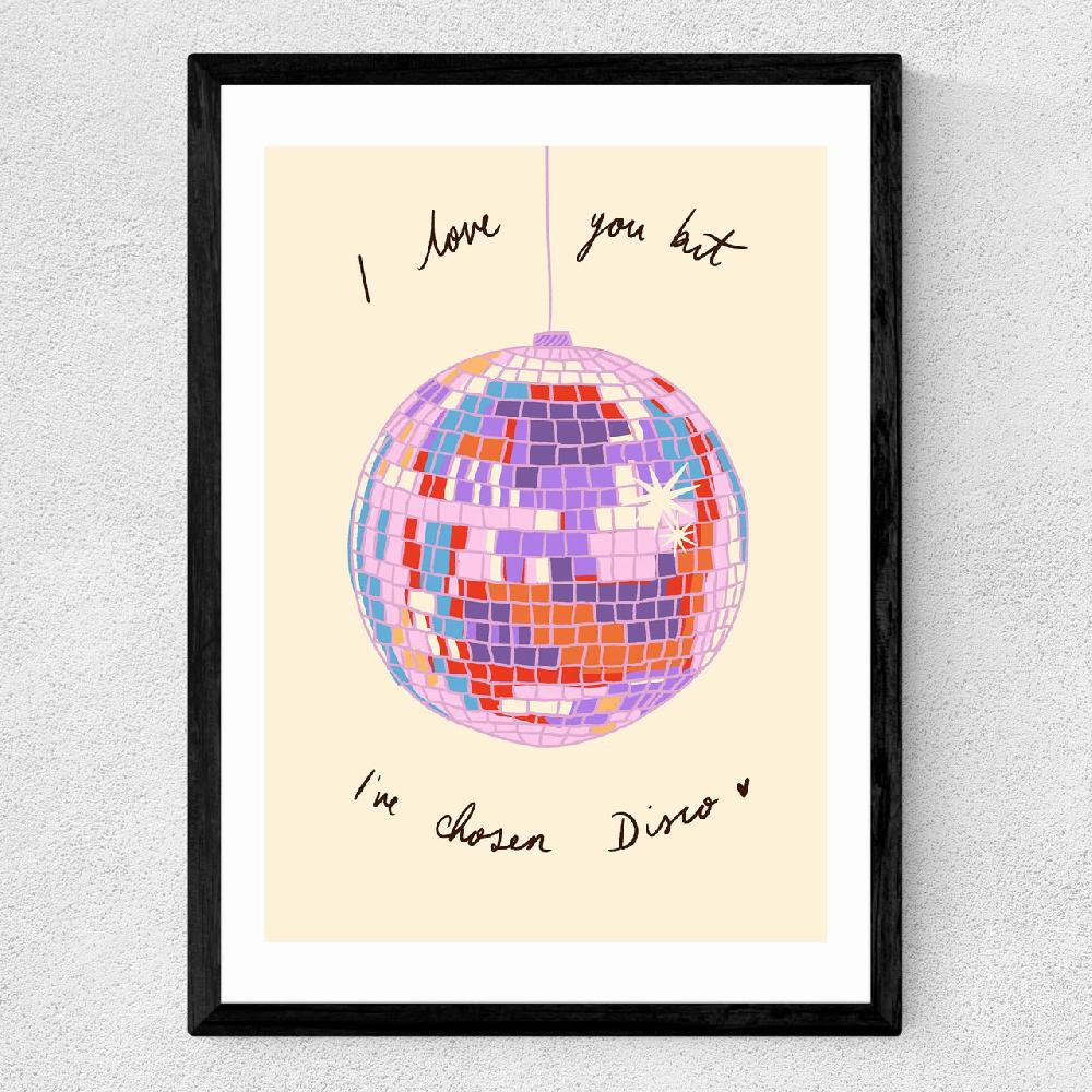 East End Prints I Love You But I've Chosen Disco