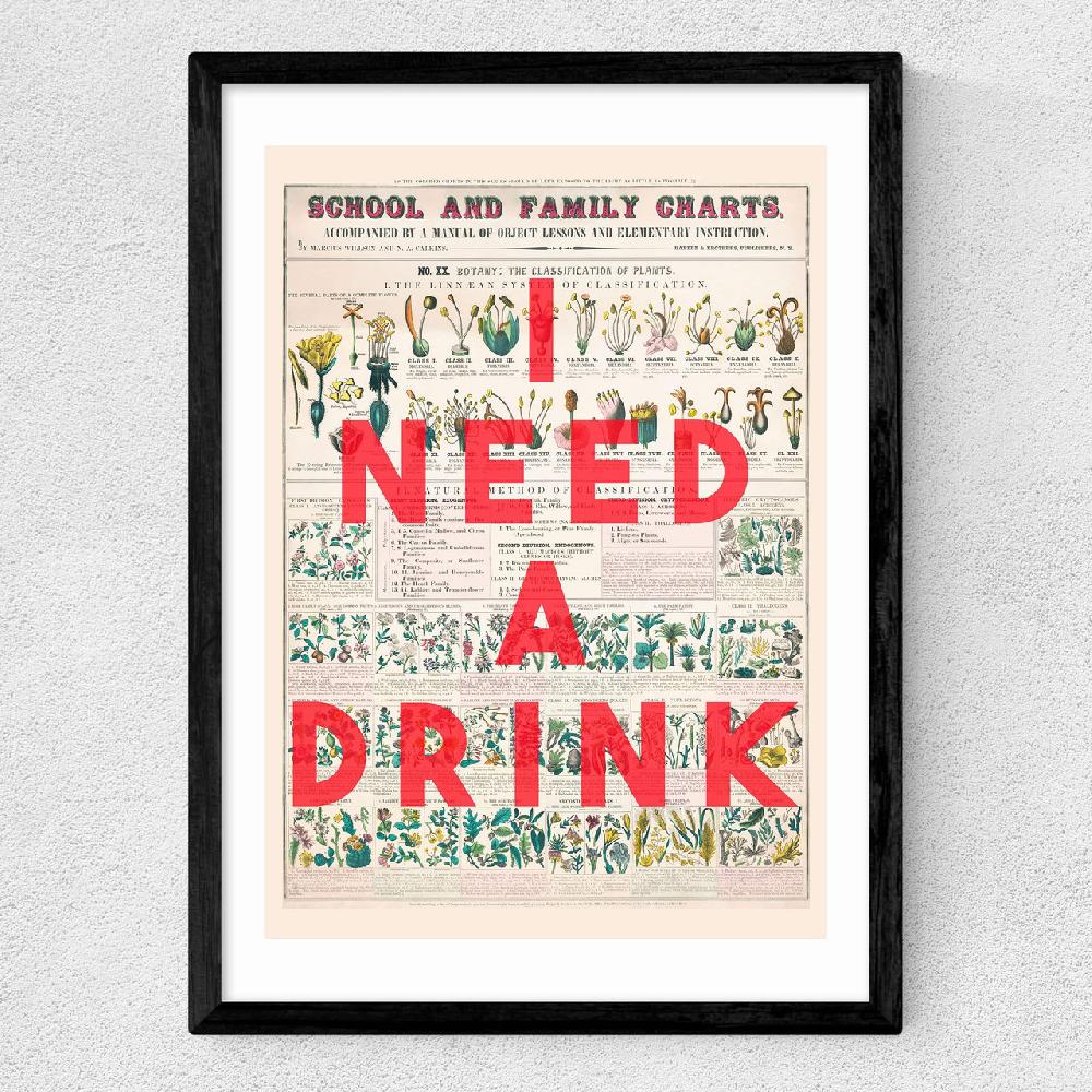 East End Prints I Need A Drink By The 13 Prints
