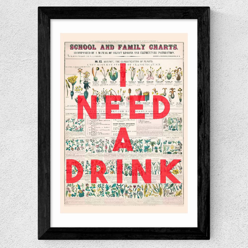 East End Prints I Need A Drink By The 13 Prints