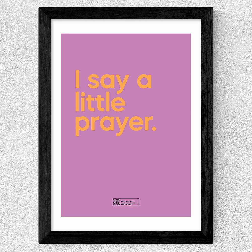 East End Prints I Say A Little Prayer
