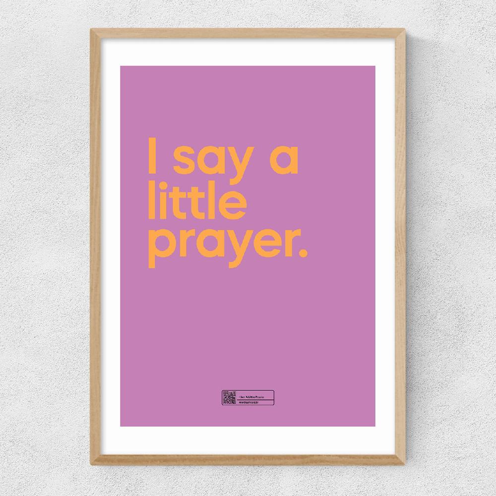 East End Prints I Say A Little Prayer