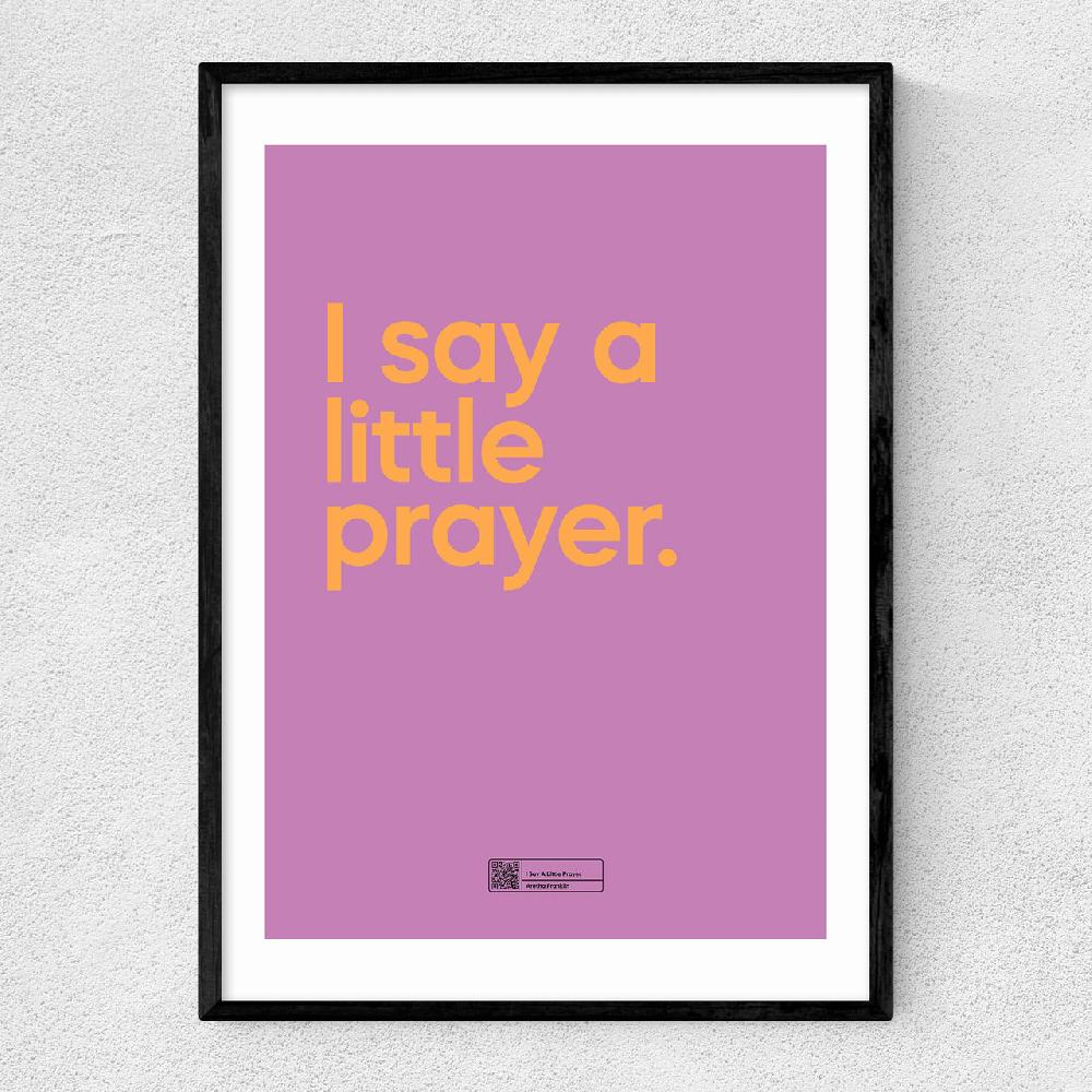 east end prints I Say A Little Prayer