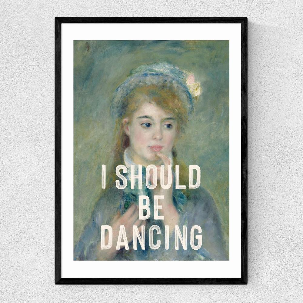 east end prints I Should Be Dancing