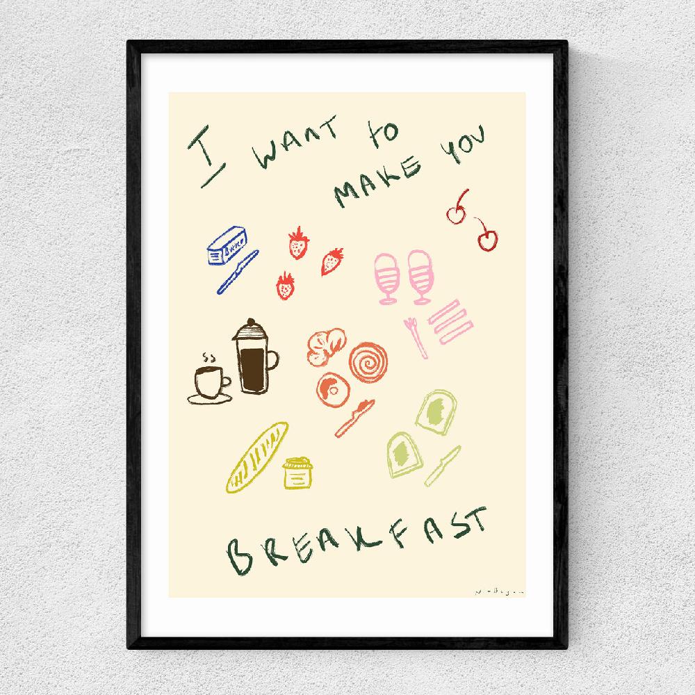 east end prints I Want To Make You Breakfast