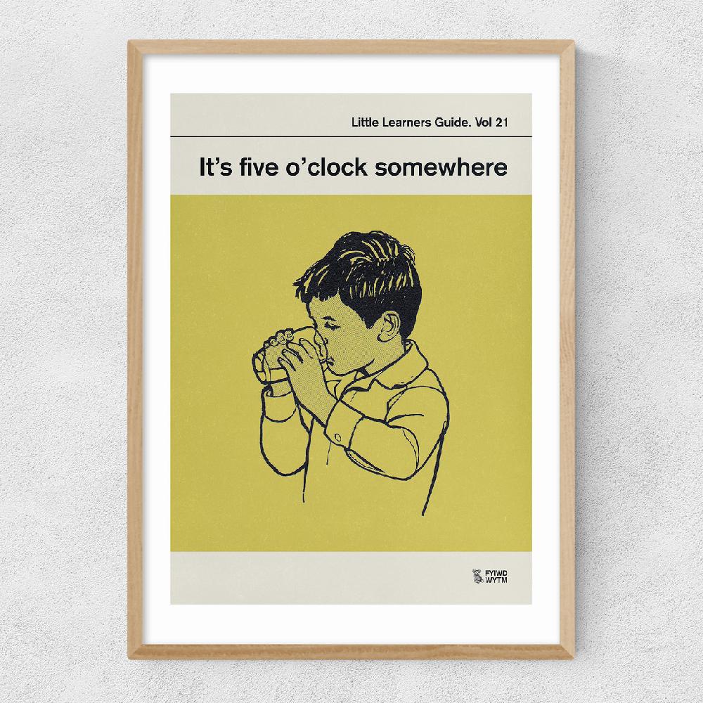 East End Prints It's Five O'Clock Somewhere