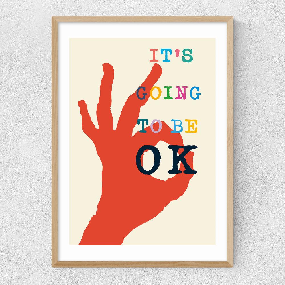 East End Prints It's Going To Be Okay