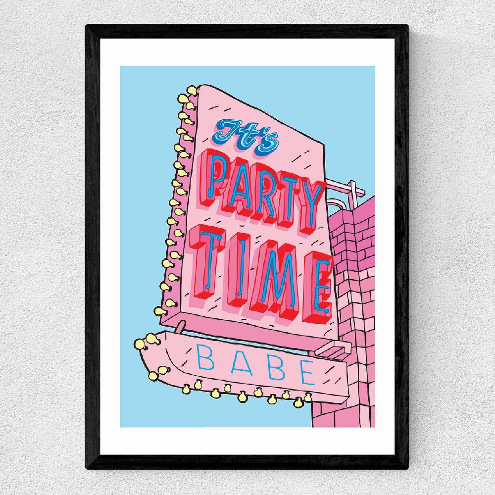 East End Prints It's Party Time Babe