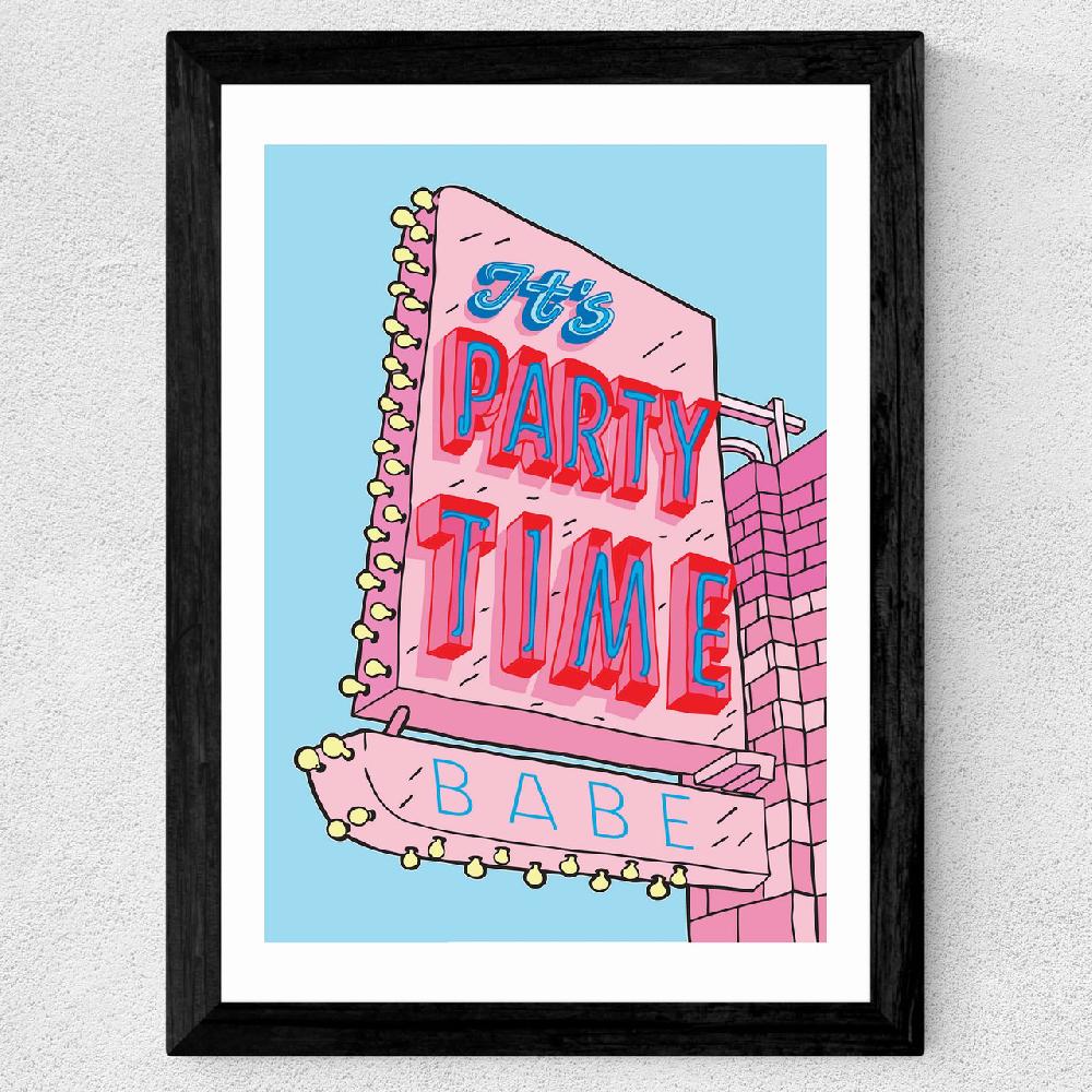 East End Prints It's Party Time Babe
