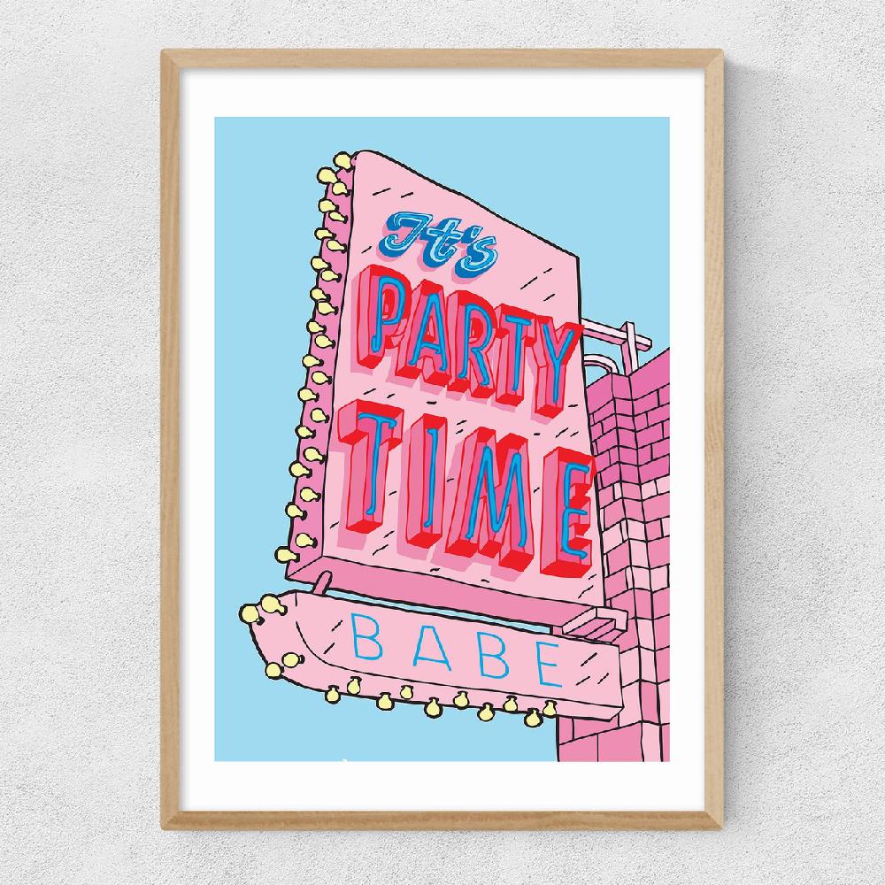East End Prints It's Party Time Babe