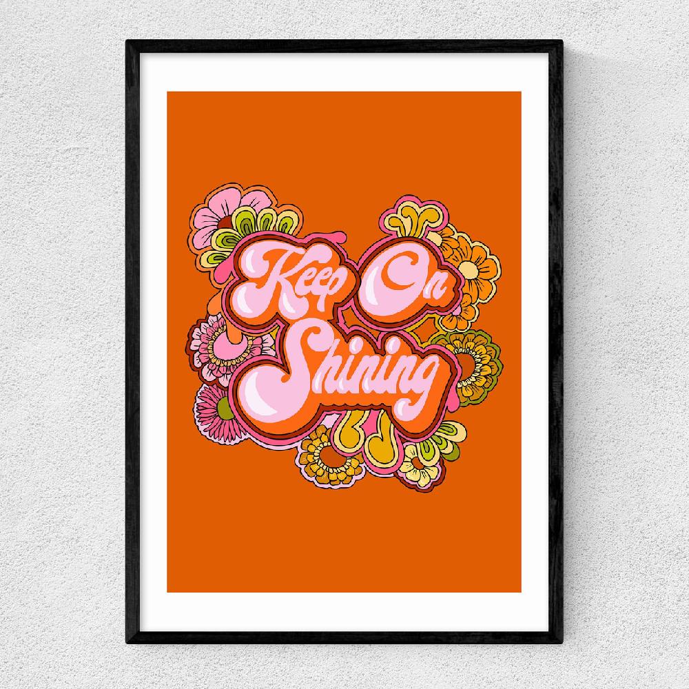 east end prints Keep On Shining