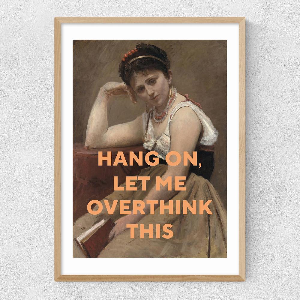 East End Prints Let Me Overthink This