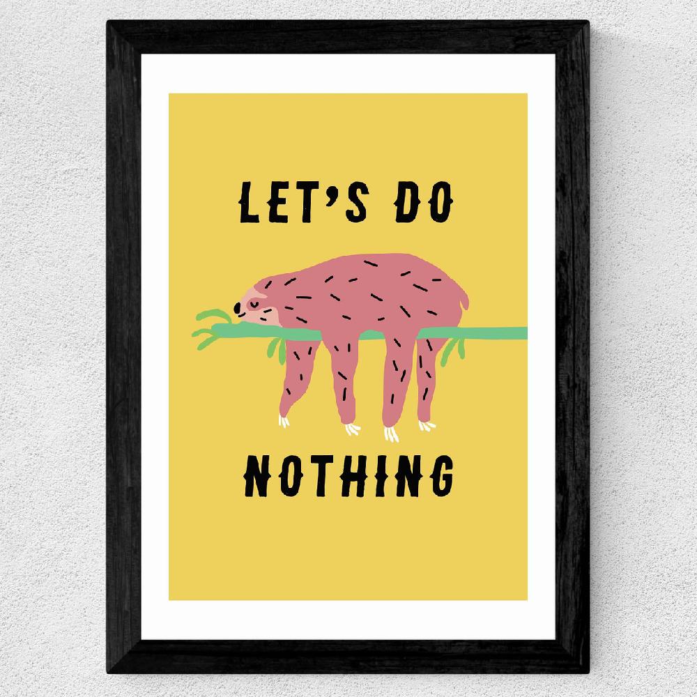 East End Prints Let's Do Nothing