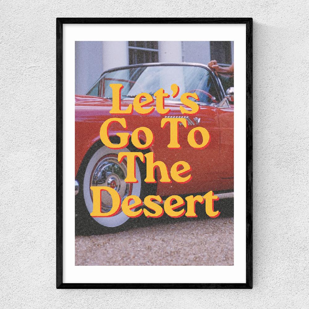 east end prints Let's Go To The Desert