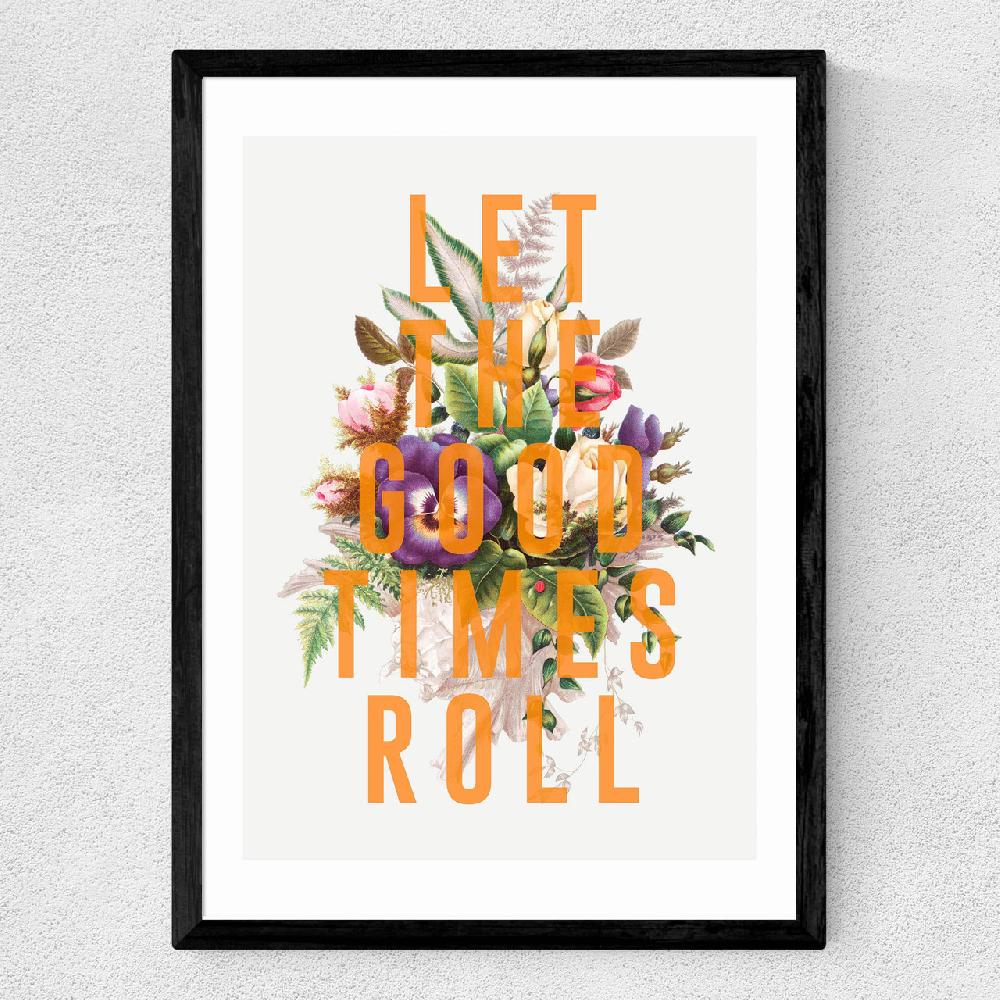 East End Prints Let The Good Times Roll