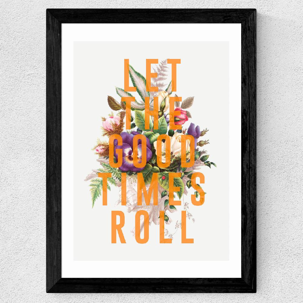 East End Prints Let The Good Times Roll