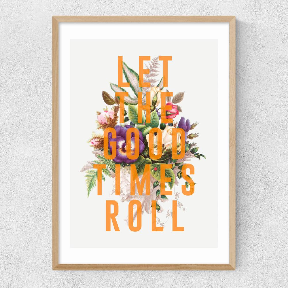 East End Prints Let The Good Times Roll