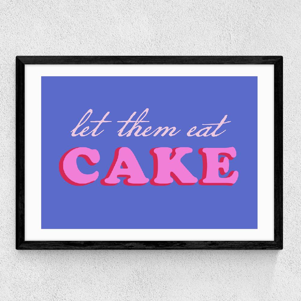 East End Prints Let Them Eat Cake
