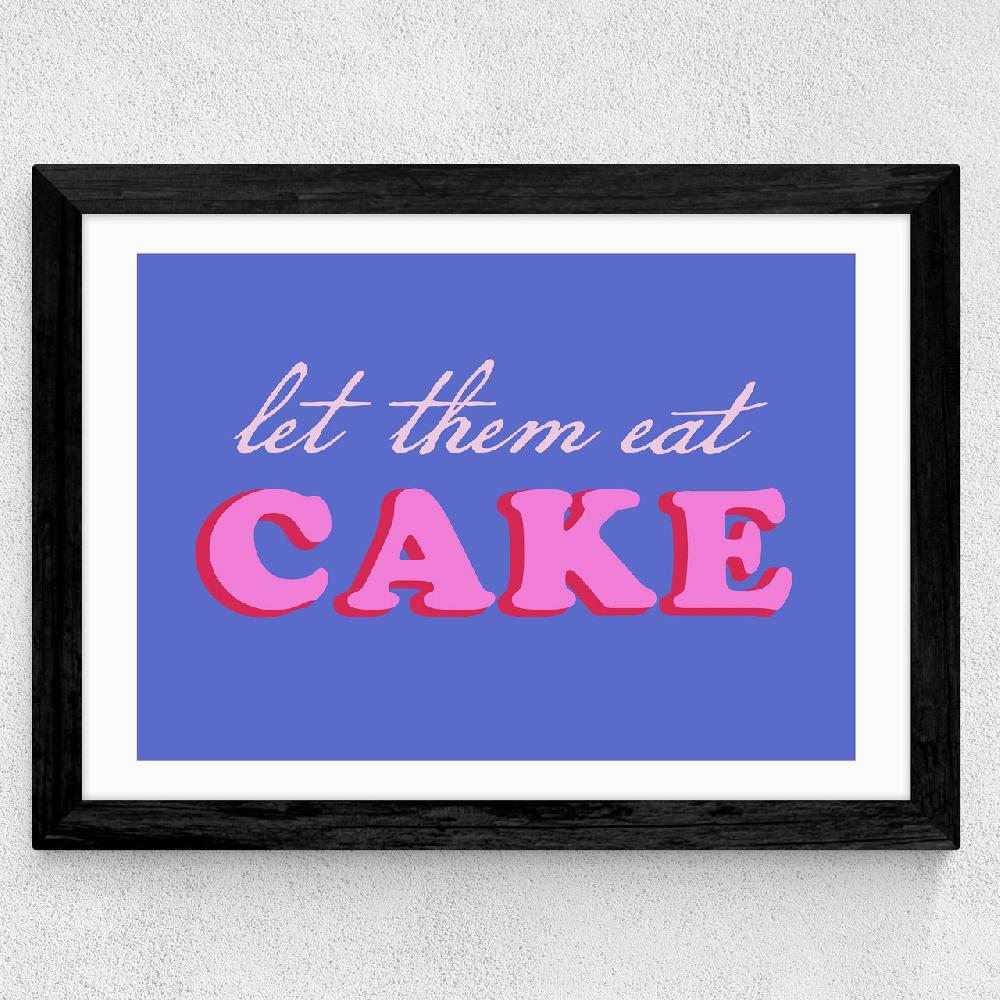 East End Prints Let Them Eat Cake