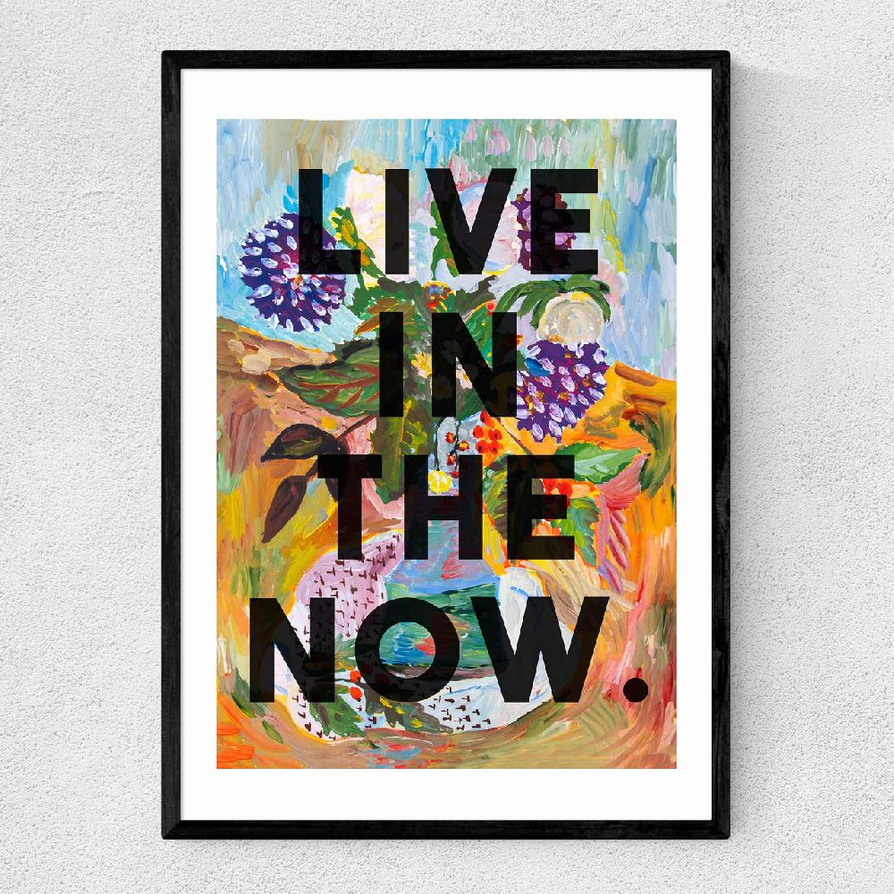 east end prints Live In The Now