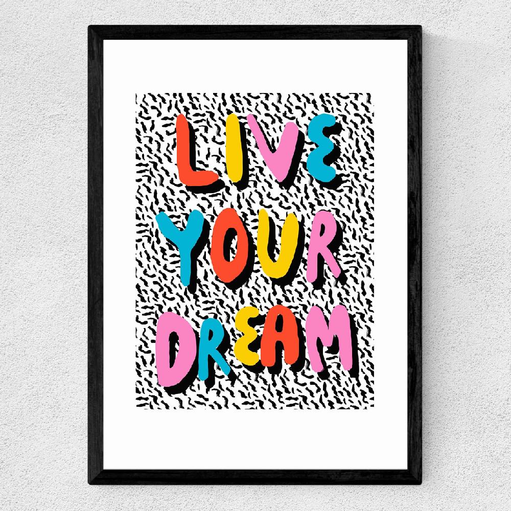 East End Prints Live Your Dream