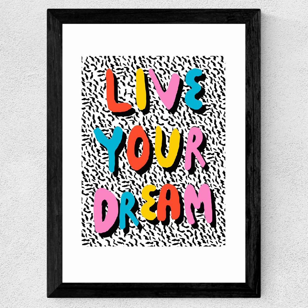 East End Prints Live Your Dream