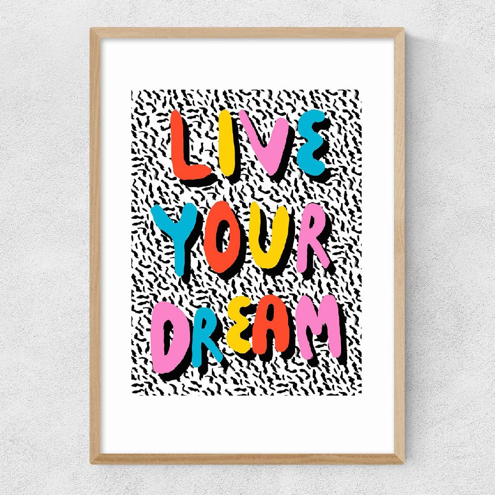 East End Prints Live Your Dream