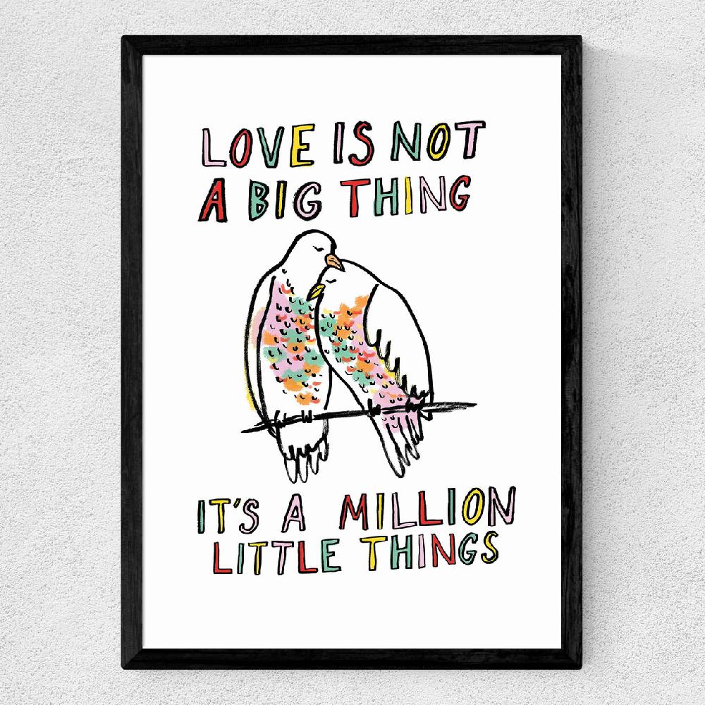 East End Prints Love Is Not A Big Thing