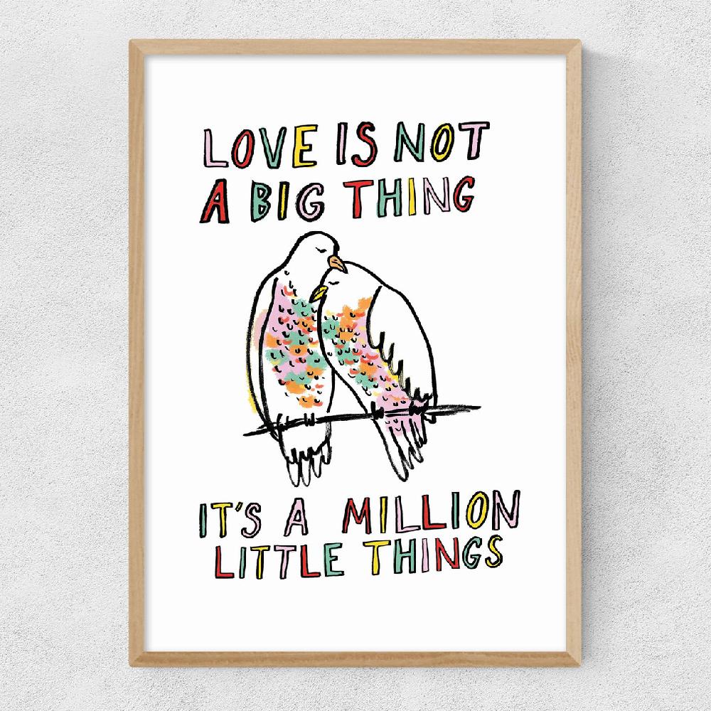 East End Prints Love Is Not A Big Thing