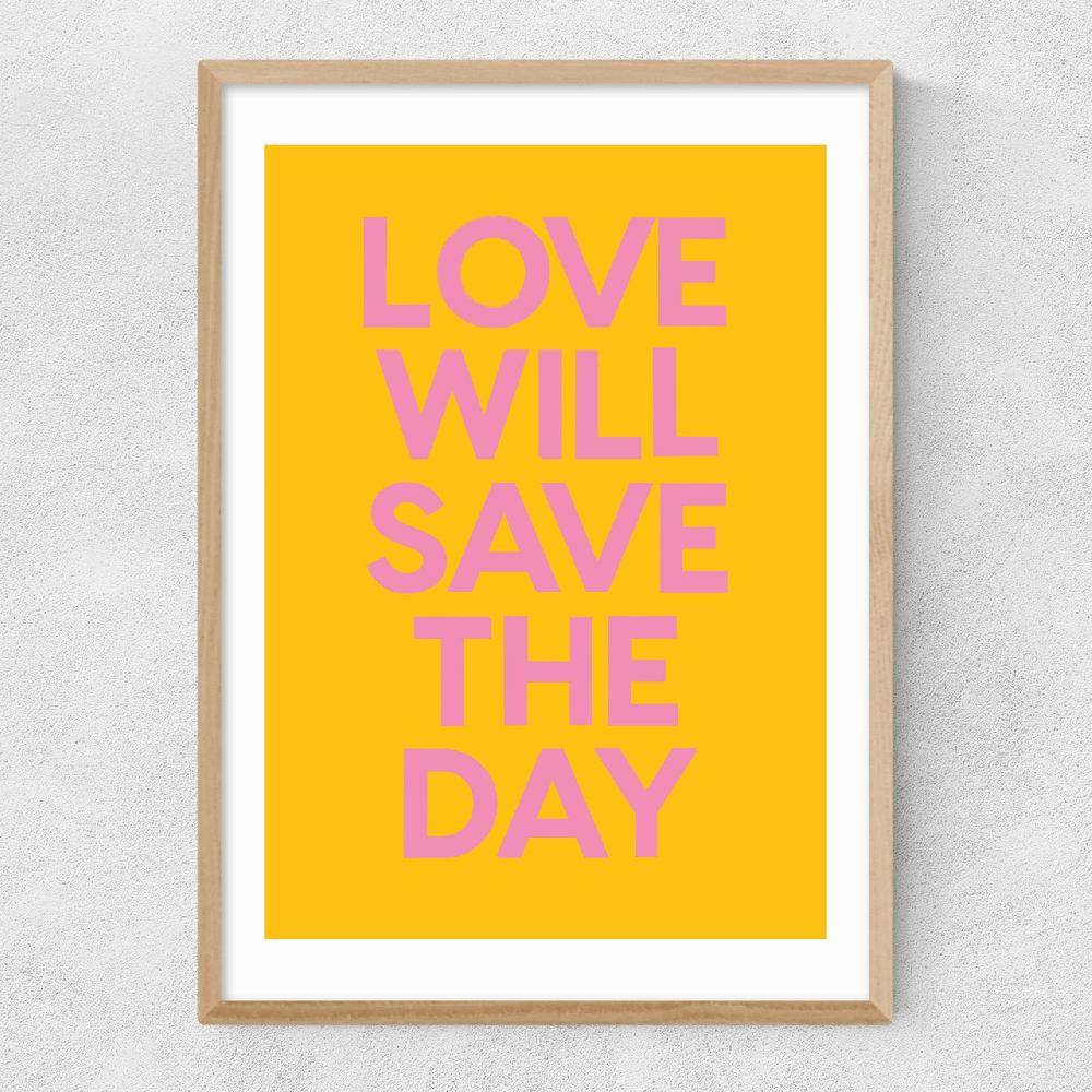East End Prints Love Will Save The Day