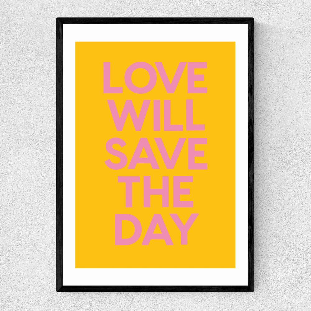 east end prints Love Will Save The Day