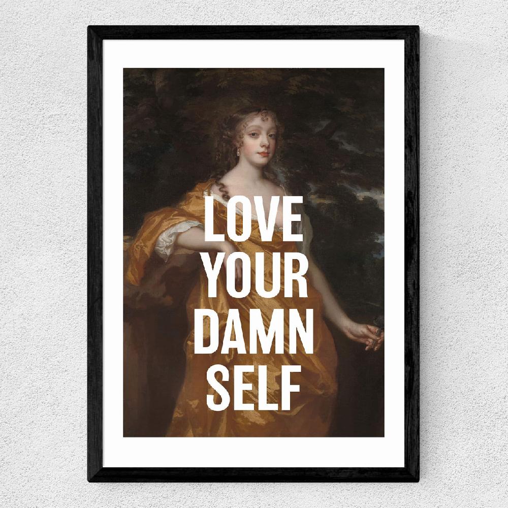 East End Prints Love Your Damn Self