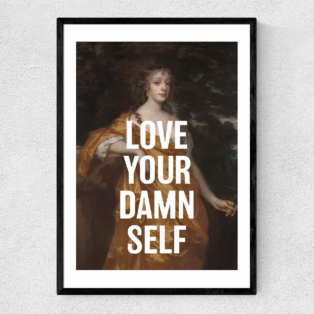 east end prints Love Your Damn Self